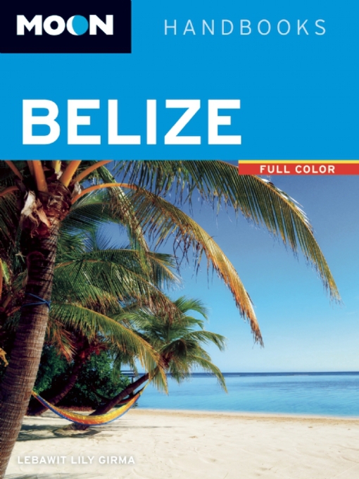 Title details for Moon Belize by Lebawit Lily Girma - Available